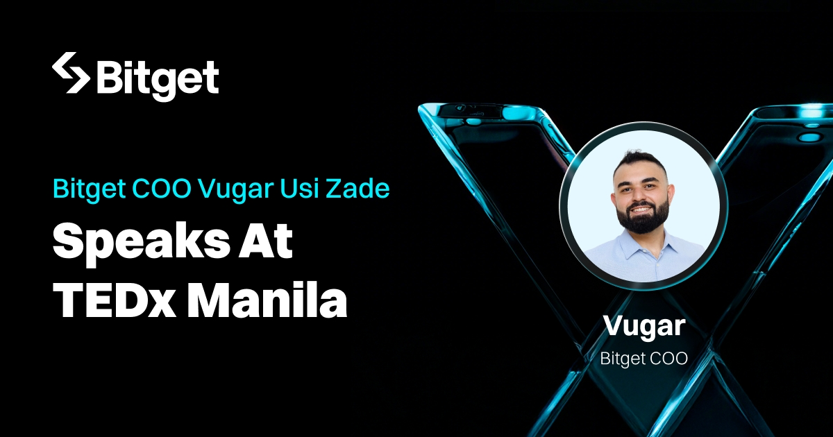 Bitget 首席运营官 Vugar Usi Zade 在 TEDx Manila 期间畅谈区块链教育
