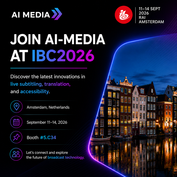 AI-Media 亮相 IBC2026，以多语言 AI 赋能广播工作流核心